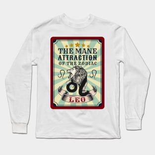 Funny Leo Zodiac Sign - Leo, The Mane Attraction of the Zodiac Long Sleeve T-Shirt